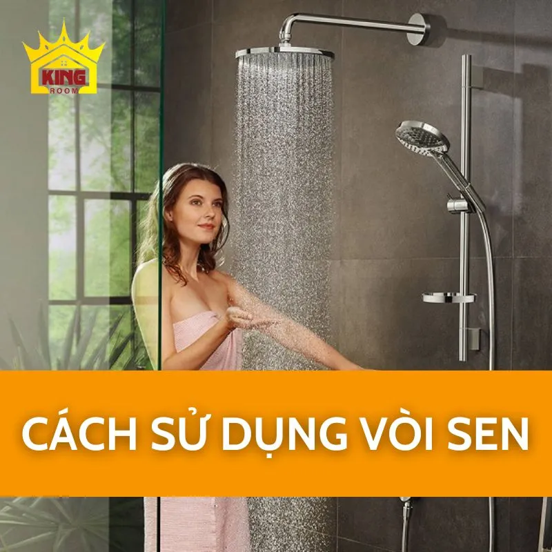 Cách sử dụng vòi sen