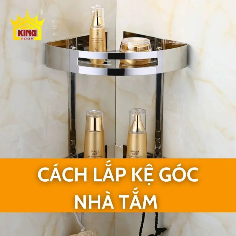 Cách lắp kệ góc nhà tắm