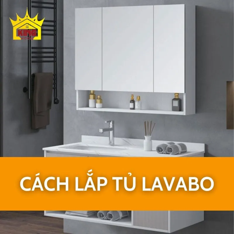 Cách lắp tủ lavabo