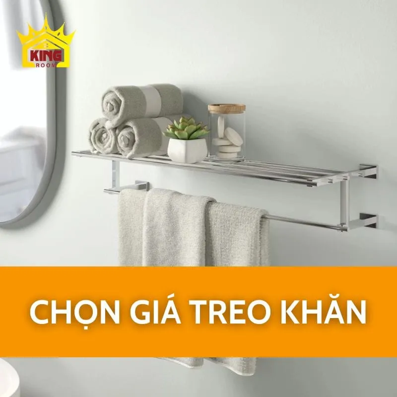 Chọn giá treo khăn