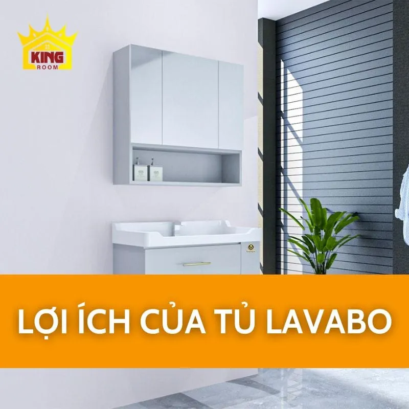 Lợi ích của tủ lavabo