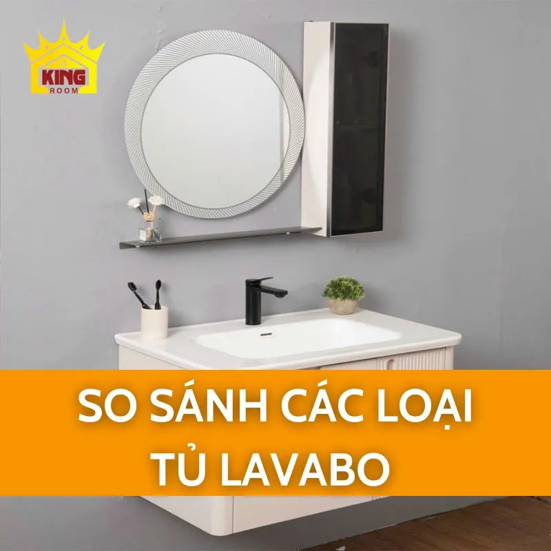 So sánh các loại tủ lavabo