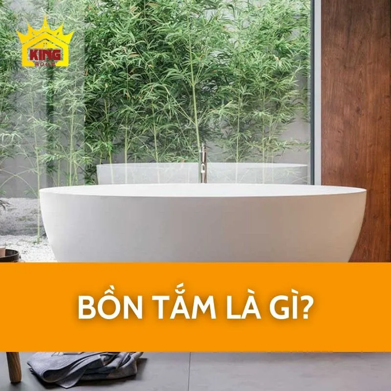 Bồn tắm là gì