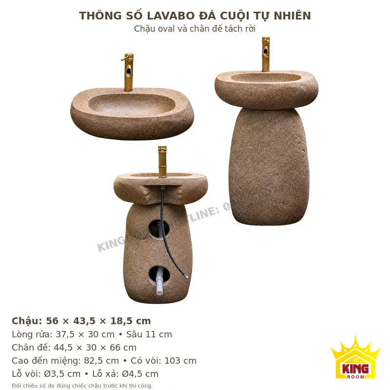 Kích thước chậu oval và bộ chân đế Thông số chậu lavabo đá cuội 56 × 43,5 × 18,5 cm, miệng cao 82,5 cm, có vòi cao 103 cm và đường nước phía sau