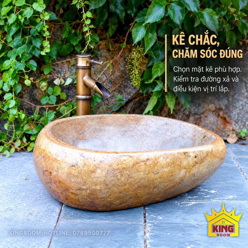 Chậu lavabo đá cuội tự nhiên cần mặt kê ổn định và bố trí đường xả phù hợp