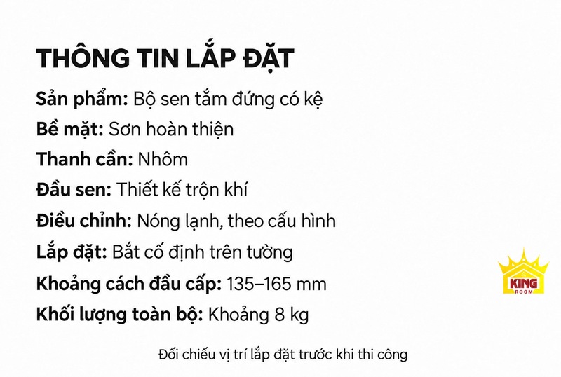 Thông tin lắp đặt sen X9 Bảng thông tin vật liệu và khoảng cách đầu cấp nước 135–165 mmcủa bộ sen KINGROOM X9